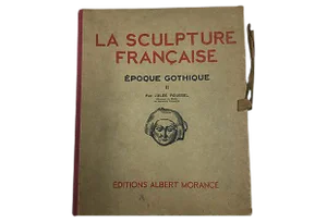 "La Sculpture Francaise Epoque Gothique II" 1925 Book by Jules Roussel