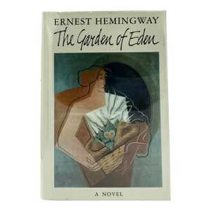 The Garden of Eden by Ernest Hemingway Hardcover Book 1986