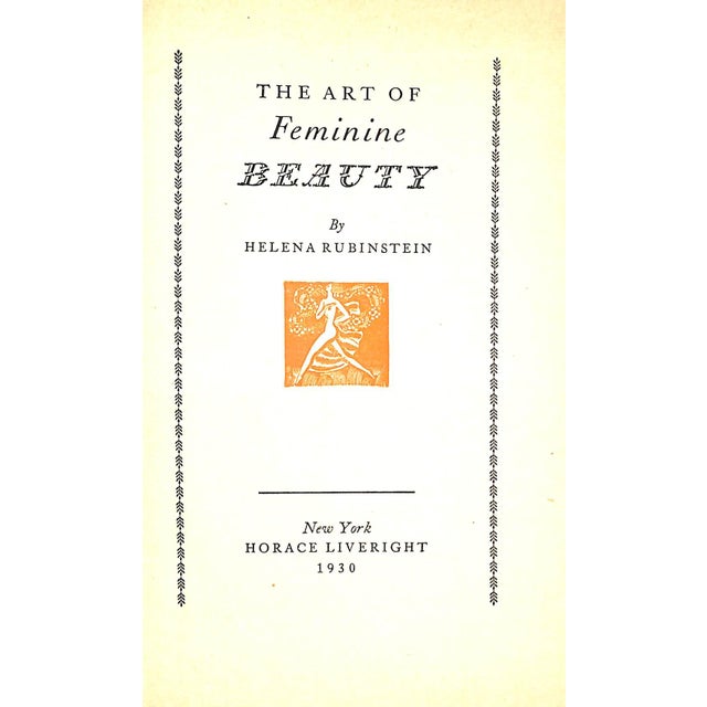 RUBINSTEIN, Helena [286] pp. Horace Liverwright 1930 Second Printing 8 1/4" x 6" Beauty is neither wholly the gift of God...