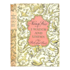 "I Watch and Listen: A Book About Birds" 1957 Price, Nancy