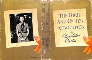 "The Rich and Other Atrocities" 1976 Curtis, Charlotte