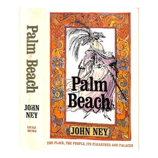 "Palm Beach: The Place, the People, Its Pleasures and Palaces" 1966 Ney, John For Sale