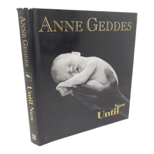 Anne Geddes Until Now Photo Folio 1st Edition 1999