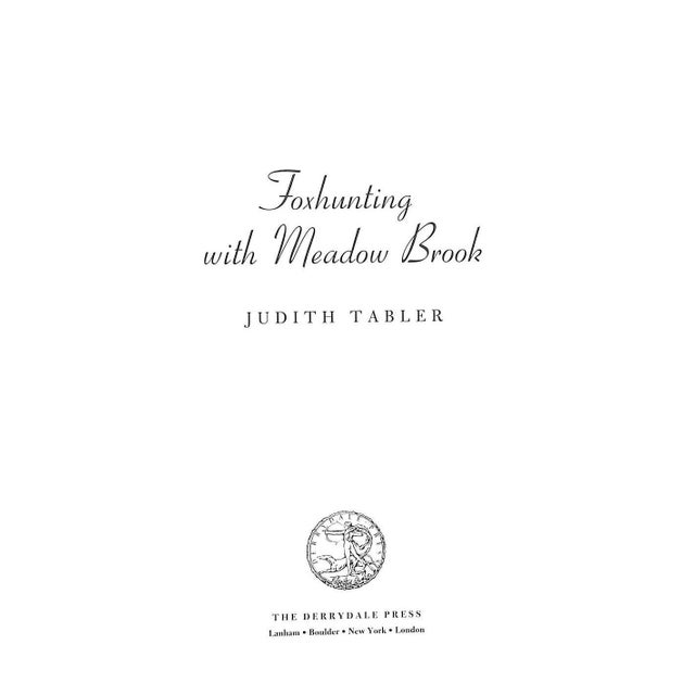 TABLER, Judith [303] pp. The Derrydale Press 2016 First edition 9 1/4" x 6 3/8" Foxhunting with Meadow Brook on Long...