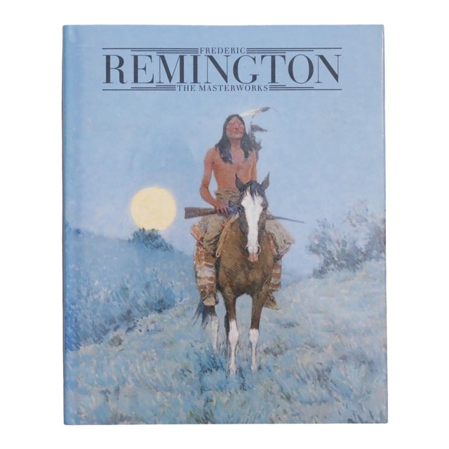 Frederic Remington - The Masterworks For Sale
