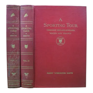 "A Sporting Tour: Through Ireland, England, Wales, and France Volume I & Ii" 1925 Smith, Harry Worcester