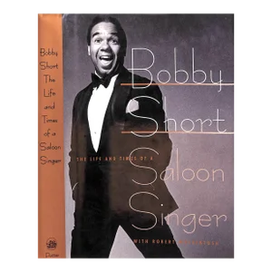 "Bobby Short: The Life and Times of a Saloon Singer" 1995 Short, Bobby (Inscribed)