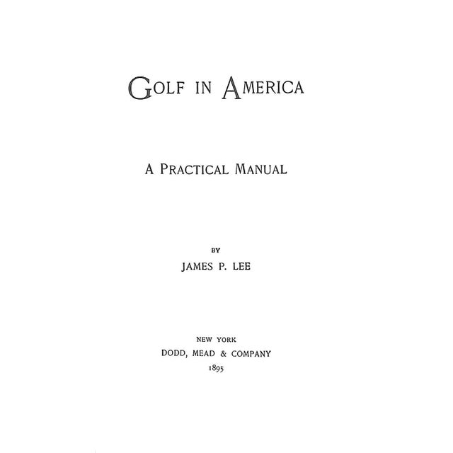 Traditional "Golf: A Practical Manual" 1986 Lee, James P. For Sale - Image 3 of 9