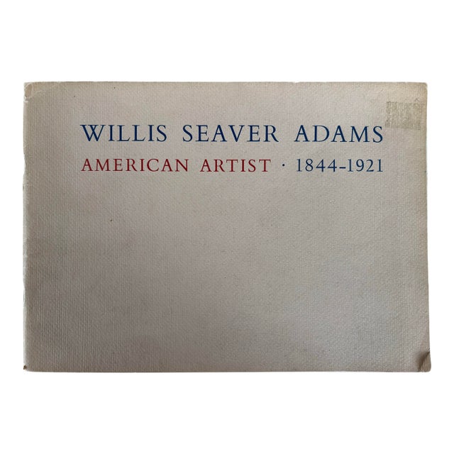 Willis Seaver Adams American Artist • 1844-1921 a Retrospective For Sale