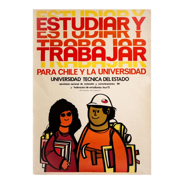 1972 Chilean Political Poster, "Estudia Trabajar Para Chile La Universidad," (Study and Work for Chile and the University), P. Caravajal Gnecco For Sale