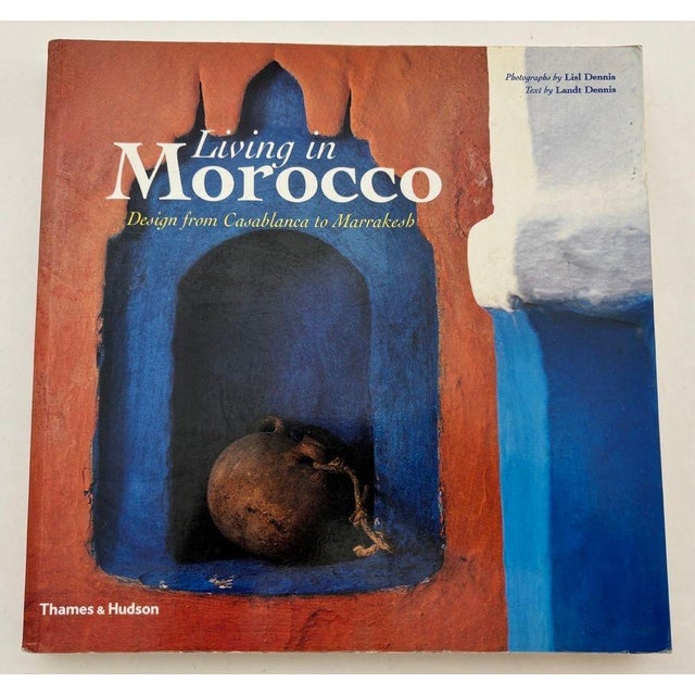 Living in Morocco: Design From Casablanca to Marrakesh by Lisl Dennis For Sale - Image 13 of 13