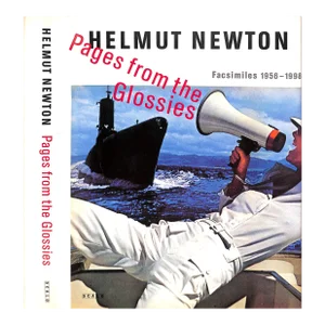 "Helmut Newton Pages From the Glossies Facsimiles 1956-1998" Newton, June and Keller, Walter [Edited By]
