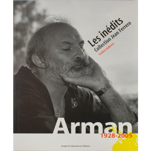 Arman Arman 1928-2005, French Book by Frederic Ballester and Jean Ferrero, 2006 For Sale - Image 4 of 10