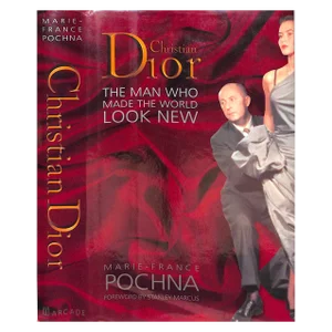 "Christian Dior the Man Who Made the World Look New" 1996 Pochna, Marie-France (Inscribed)