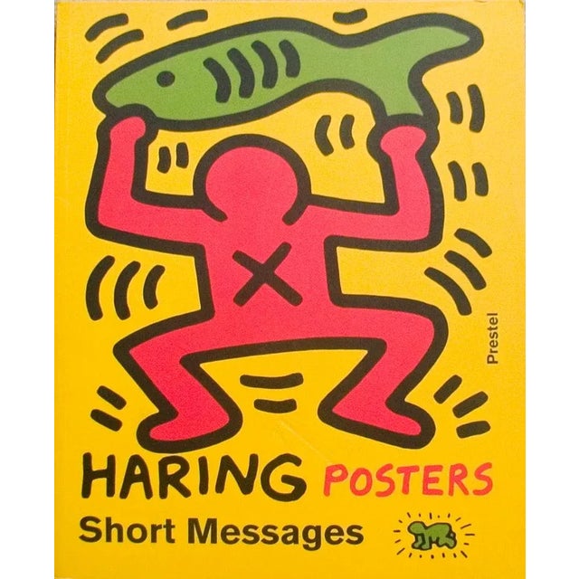 Artist: Keith Haring Title: Haring Posters Short Messages Year: 2003 Signed: No Medium: Book Paper Size: 11.75 x 9.5...