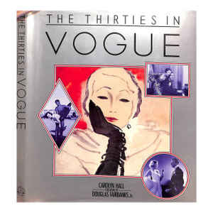 "The Thirties in Vogue" 1985 Hall, Carolyn