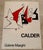 1963 lithographic exhibition poster published by Maeght, Paris Original vintage Alexander Calder exhibition poster for...