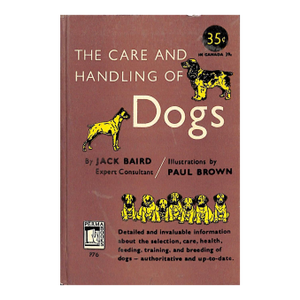 "The Care and Handling of Dogs" 1950 Baird, Jack