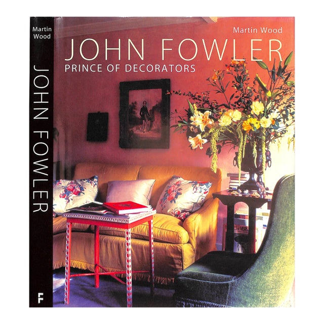 "John Fowler: Prince of Decorators" 2007 Wood, Martin (Signed) For Sale