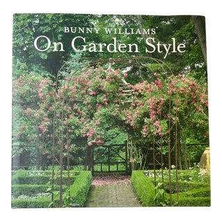 On Garden Style, Bunny Williams, 2015, Stewart, Tabori and Chang, Signed and Inscribed. For Sale