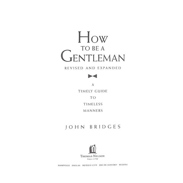 A Timely Guide To Timeless Manners BRIDGES, John [224] pp. Thomas Nelson 2008 8 1/4" x 4 5/8" A part of a collection of...