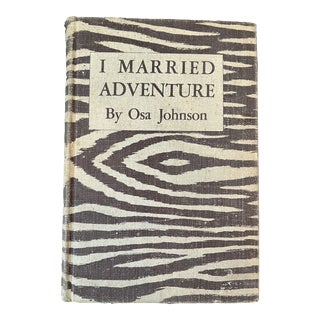 1940s I Married Adventure Book by Osa Johnson For Sale