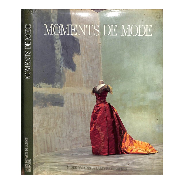 "Moments De Mode" 1986 Fernandez, Dominique, Mauries, Patrick, and Nourissier, Francois For Sale