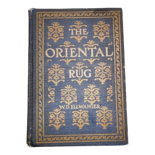 Antique Book, "The Oriental Rug" by w.d. Ellwanger 1903 For Sale