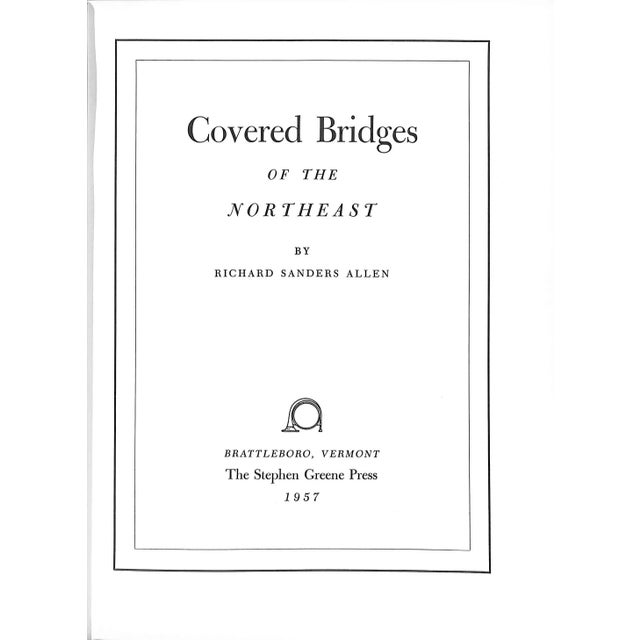 ALLEN, Richard Sanders [121] pp. The Stephen Greene Press 1957 10 3/4" x 8" "Covered Bridges of the Northeast: The...