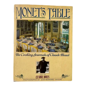 Monet’s Table: The Cooking Journals of Claude Monet, by Claire Jones, 1989