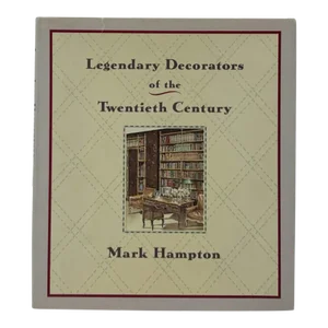 Legendary Decorators of the Twentieth Century by Mark Hampton 1992 Book