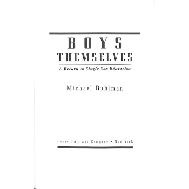 RUHLMAN, Michael [384] pp. Henry Holt and Company 1996 First Edition 9 1/2" x 6 1/2" Though the roots of single-sex...