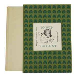 To Win the Hunt: A Virginia Foxhunter in Ireland 1966 Book