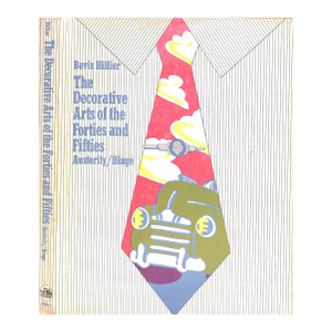 "The Decorative Arts of the Forties and Fifties" 1975 Hillier, Bevis