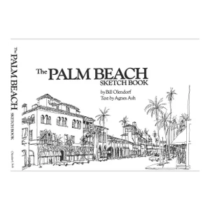"The Palm Beach Sketchbook" 1988 Ash, Agnes [Text By], Olendorf, Bill