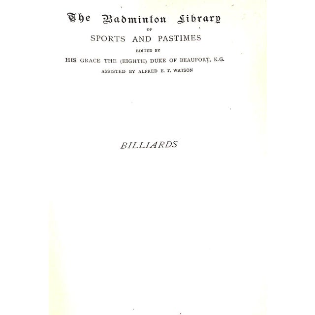 Traditional "The Badminton Library: Billiards" 1906 Broadfoot, Major W., r.e. For Sale - Image 3 of 10