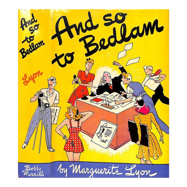 "And So to Bedlam a Worm's Eye View of the Advertising Business" 1943 Lyon, Marguerite For Sale