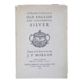 Vintage Book: A Notable Collection of Old English and Continental Silver...J.P. Morgan For Sale