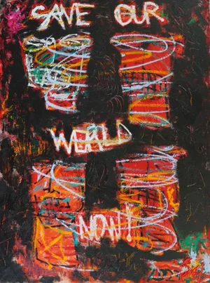 Save Our World Now! By Sax Berlin. Neoexpressionist Painting