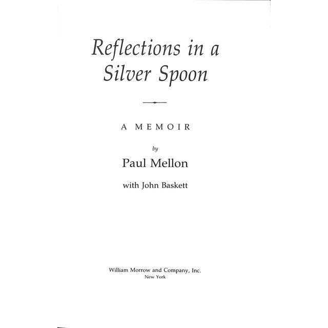 MELLON, Paul [444] pp. William Morrow and Company, Inc. 1992 9 1/2" x 6 1/2" Widely admired and celebrated in the worlds...