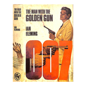 "The Man With the Golden Gun" 1965 Fleming, Ian