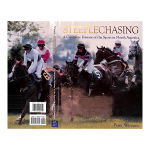 "Steeplechasing: A Complete History of the Sport in North America" 2000 Winants, Peter