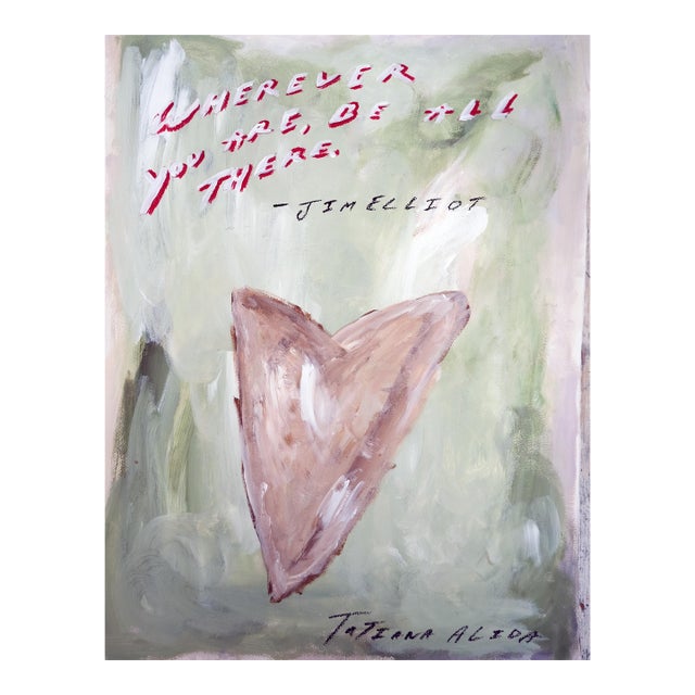 Where Ever You Are, Be All There by Tatiana Alida - Limited Edition A2 Print For Sale