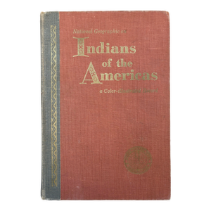National Geographic on Indians of the Americas Third Printing 1957 Hardcover