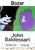 John Baldessari Untitled Official Exhibition Poster Publisher: Bozar Museum Dimensions: 15,7 x 23,6 in / 40 x 60 cm Sold...