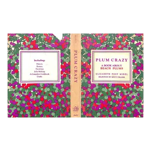 "Plum Crazy: A Book About Beach Plums" 1973 Mirel, Elizabeth Post