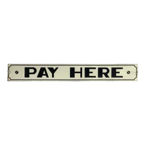 Vintage Metal Pay Here Sign