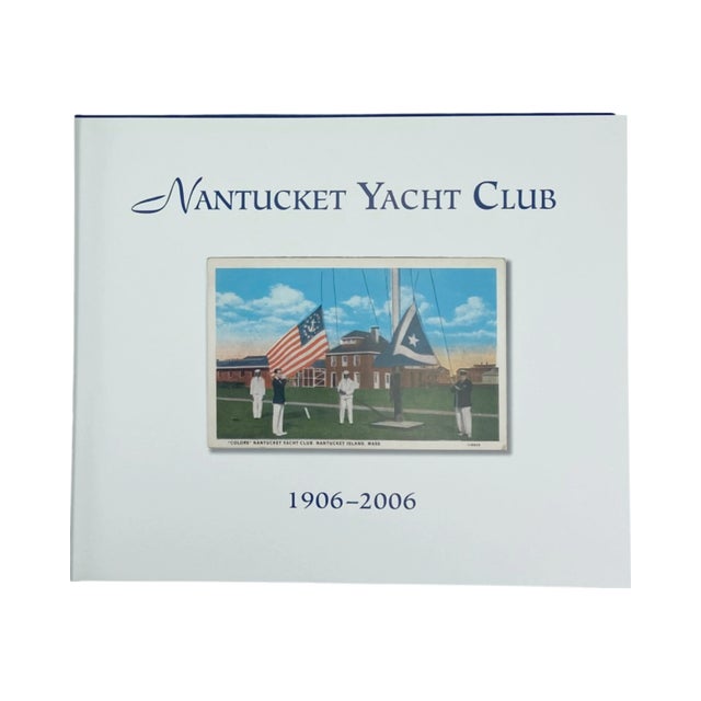 Nantucket Yacht Club 1906–2006 by Stephen Sheppard – First Edition Hardcover For Sale - Image 4 of 11