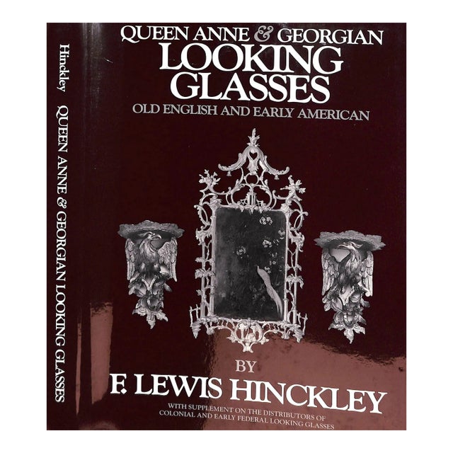 "Queen Anne & Georgian Looking Glasses" 1987 Hinckley, F. Lewis For Sale