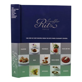 "Escoffier Ritz Paris 100 Step-By-Step Recipes From the Ritz Paris Culinary School" 2016 For Sale